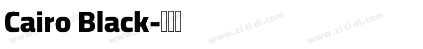 Cairo Black字体转换